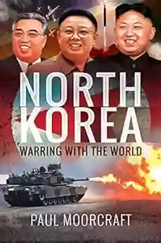 North Korea: Warring With The World