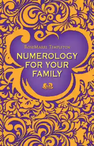 Numerology For Your Family RoseMaree Templeton