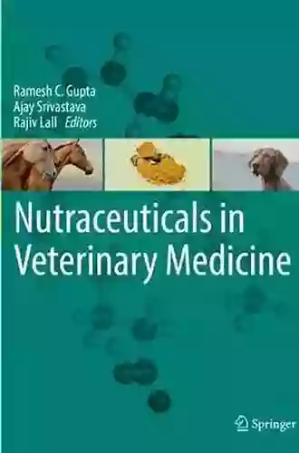 Nutraceuticals In Veterinary Medicine Margaret Way