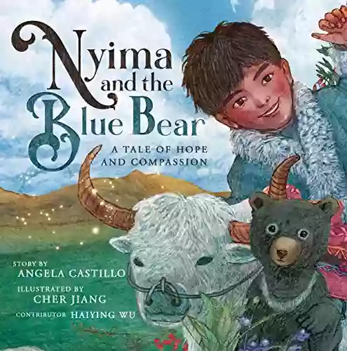 Nyima And The Blue Bear: A Tale Of Hope And Compassion (WildKind)