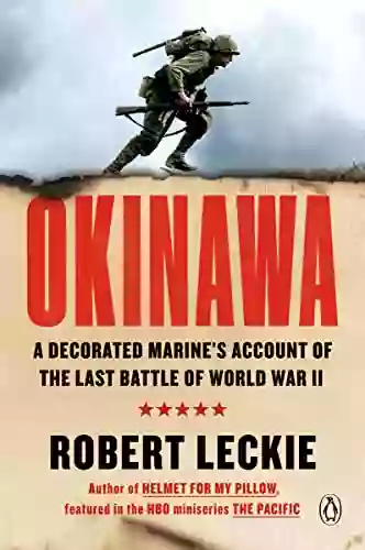 Okinawa: The Last Battle Of World War II