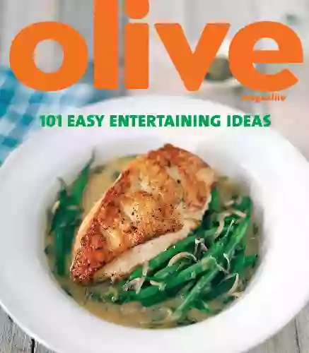 Olive: 101 Easy Entertaining Ideas Janine Ratcliffe