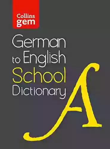 German To English (One Way) School Gem Dictionary: One Way Translation Tool For (Collins School Dictionaries)