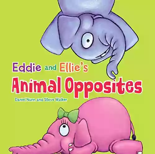 Opposites With Eddie And Ellie (Eddie And Ellie S Opposites)