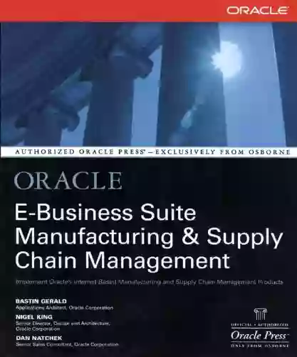 Oracle E Business Suite Manufacturing Supply Chain Management (Oracle Press)