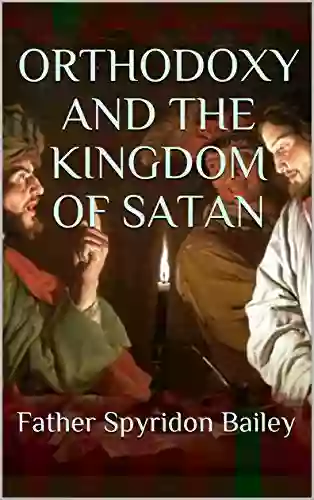 ORTHODOXY AND THE KINGDOM OF SATAN