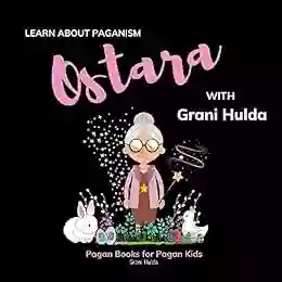 Ostara: Learn About Paganism With Grani Hulda