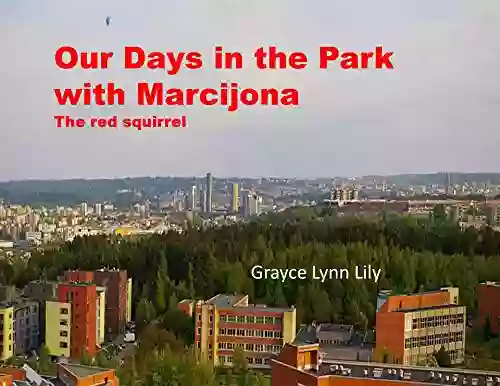 Our Days in the Park with Marcijona: The Red Squirrel