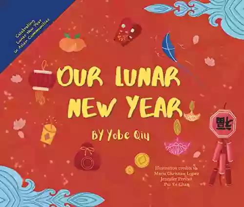 Our Lunar New Year: Celebrating Lunar New Year In Asian Communities