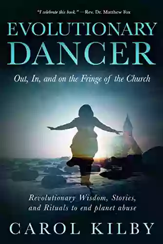 Evolutionary Dancer: Out In And On The Fringe Of The Church