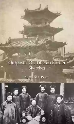 Outposts: Or Tibetan Border Sketches