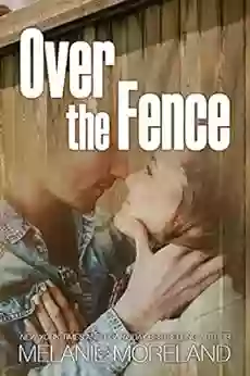 Over The Fence Melanie Moreland