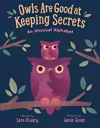 Owls Are Good At Keeping Secrets: An Unusual Alphabet