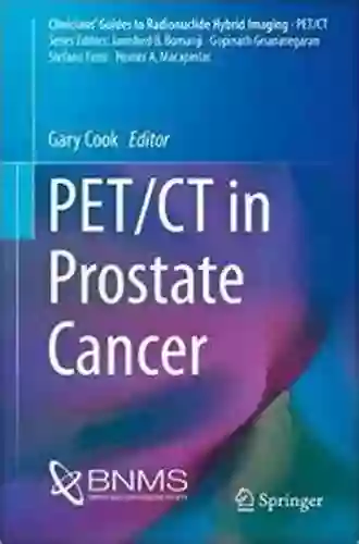 PET/CT in Prostate Cancer (Clinicians Guides to Radionuclide Hybrid Imaging)