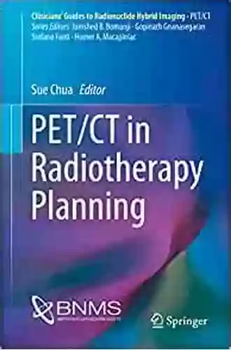 PET/CT In Radiotherapy Planning (Clinicians Guides To Radionuclide Hybrid Imaging)