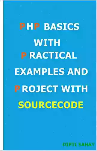 PHP BASICS WITH PRACTICAL EXAMPLES AND PROJECT WITH SOURCE CODE