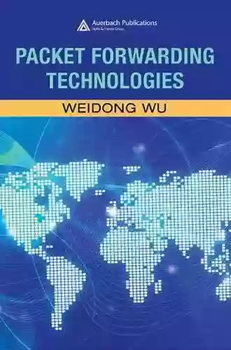 Packet Forwarding Technologies Weidong Wu