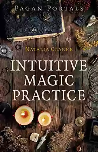 Pagan Portals Intuitive Magic Practice