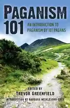 Paganism 101: An Introduction to Paganism by 101 Pagans