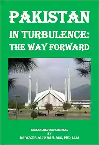 PAKISTAN IN TURBULENCE: THE WAY FORWARD