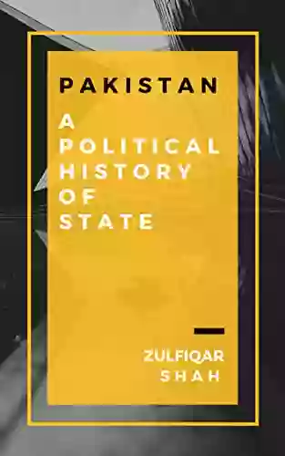 PAKISTAN: A POLITICAL HISTORY OF STATE