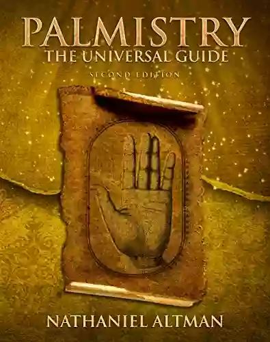 Palmistry: The Universal Guide Nathaniel Altman