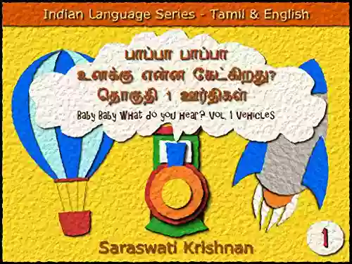 Papa Papa Unakku Enna Ketkiradu? Tokudi 1 Oordigal Baby Baby What Do You Hear? Vol 1 Vehicles (Tamil English Edition) (Indian Language Series)