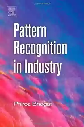 Pattern Recognition In Industry Phiroz Bhagat