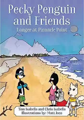 Pecky Penguin And Friends: Danger At Pinnacle Point