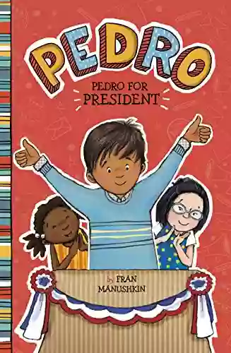 Pedro For President Fran Manushkin