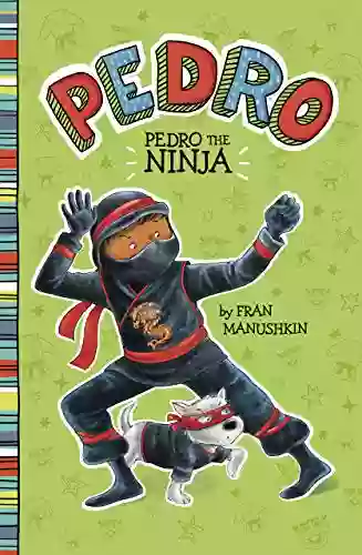 Pedro The Ninja Tammie Lyon