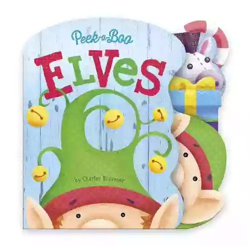 Peek a Boo Elves (Charles Reasoner Peek a Boo Books)