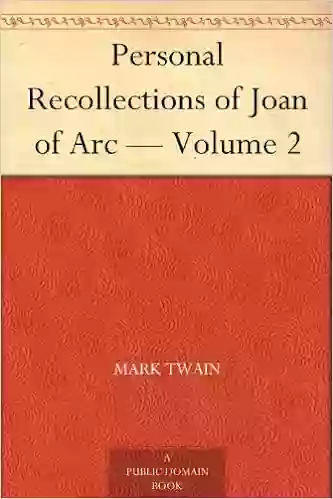 Personal Recollections Of Joan Of Arc Volume 2