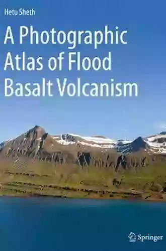 A Photographic Atlas Of Flood Basalt Volcanism