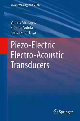 Piezo Electric Electro Acoustic Transducers (Microtechnology and MEMS)