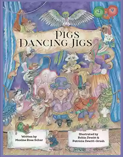 Pigs Dancing Jigs Maxine Rose Schur