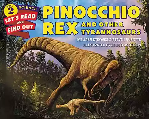 Pinocchio Rex And Other Tyrannosaurs (Let S Read And Find Out Science 2)