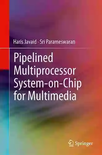 Pipelined Multiprocessor System On Chip For Multimedia