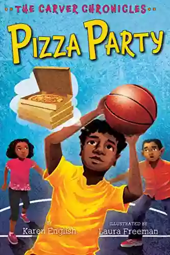 Pizza Party: The Carver Chronicles Six