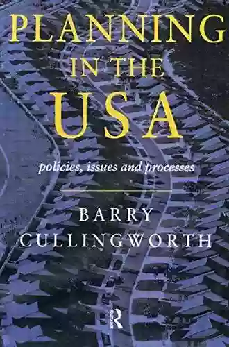 Planning In The USA: Policies Issues And Processes