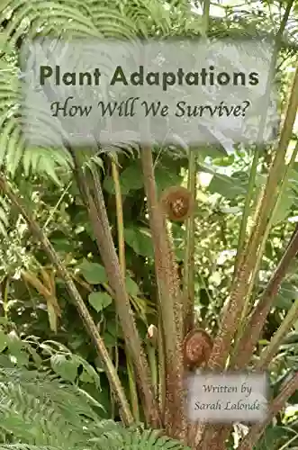 Plant Adaptations: How Will We Survive?