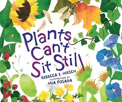 Plants Can T Sit Still (Millbrook Picture Books)