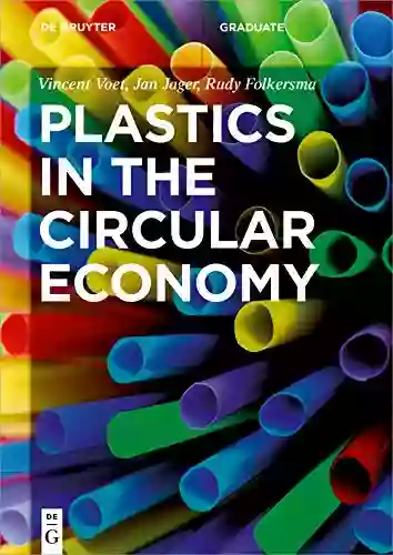 Plastics In The Circular Economy (De Gruyter Textbook)