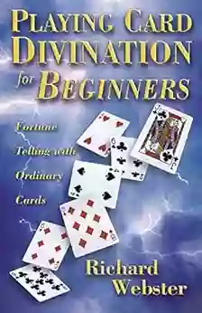 Playing Card Divination for Beginners: Fortune Telling with Ordinary Cards