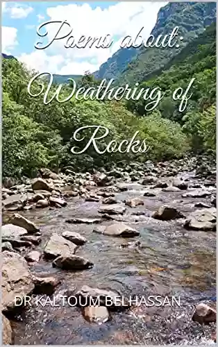 Poems About: Weathering Of Rocks