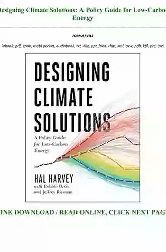 Designing Climate Solutions: A Policy Guide For Low Carbon Energy