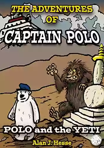 The Adventures Of Captain Polo: 2: Polo And The Yeti