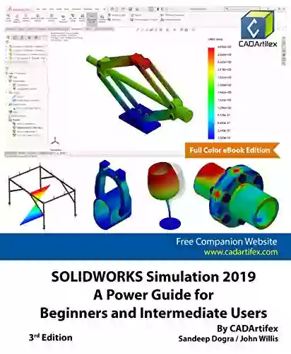 SOLIDWORKS Simulation 2019: A Power Guide For Beginners And Intermediate Users