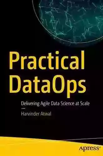 Practical DataOps: Delivering Agile Data Science At Scale