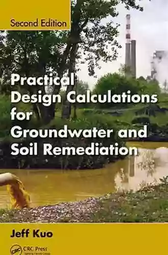 Practical Design Calculations For Groundwater And Soil Remediation